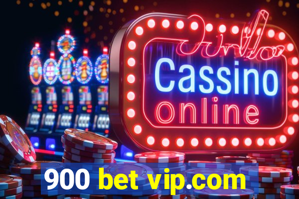 900 bet vip.com